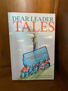 "Six Views of the Wall" in Dear Leader Tales anthology